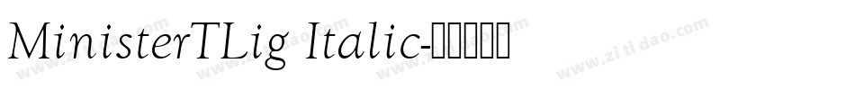 MinisterTLig Italic字体转换